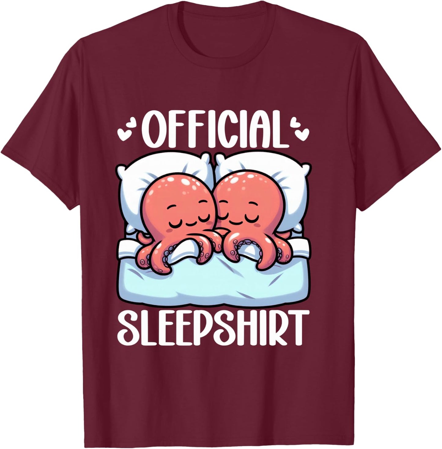 Official Sleepshirt Octopus Lover Sleepwear Snooze Sleep T-Shirt - T-Shirt | Maroon
