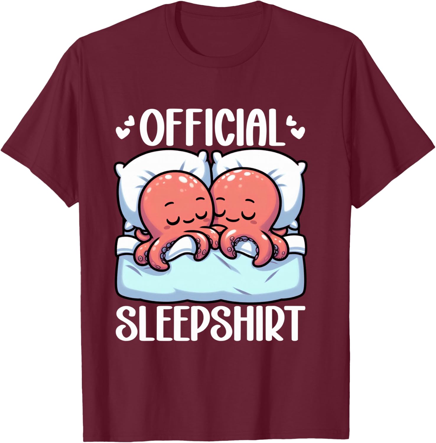 Official Sleepshirt Octopus Lover Sleepwear Snooze Sleep T-Shirt - T-Shirt | Maroon