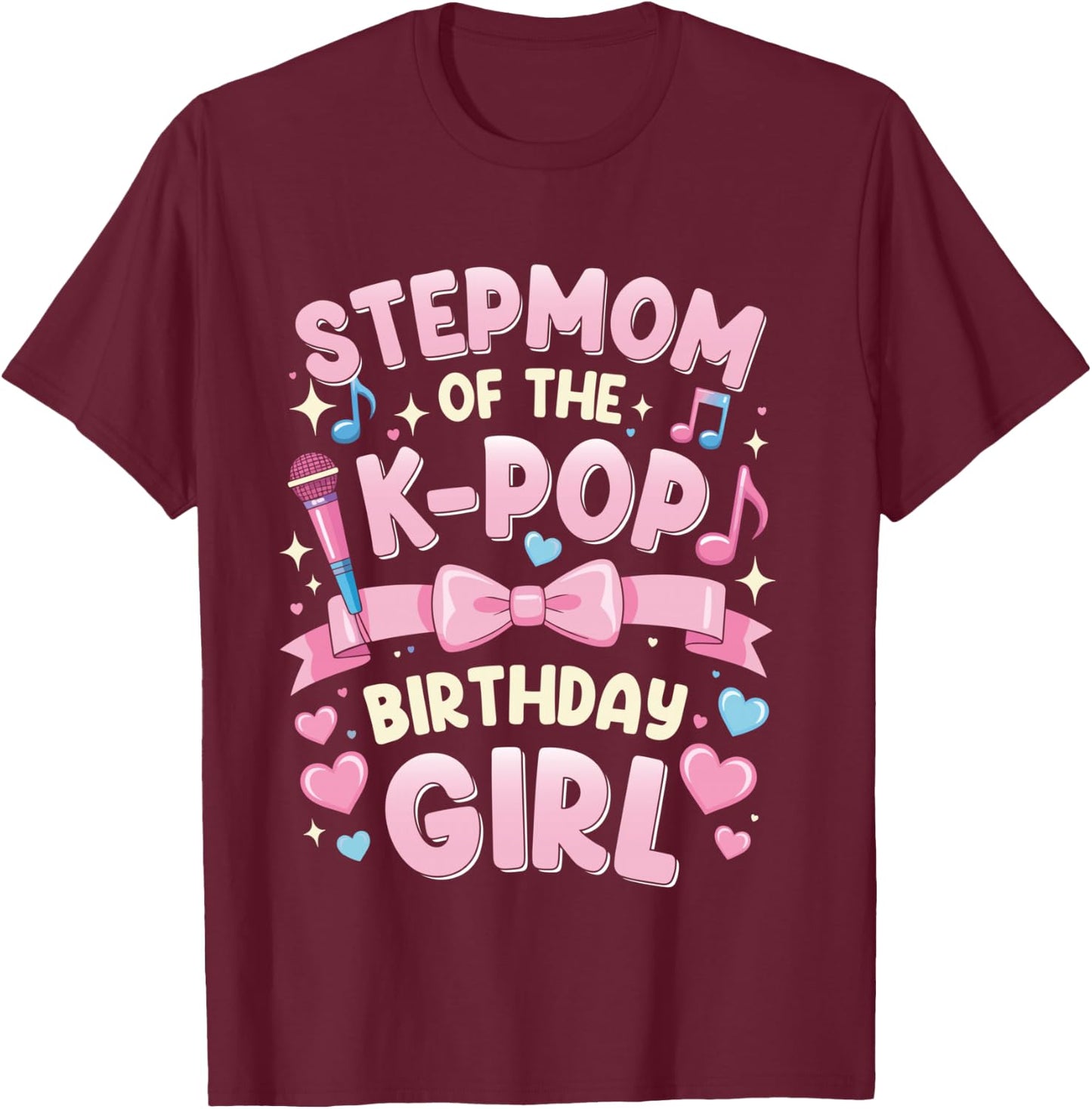 Stepmom of The Birthday Party Outfit Anime K Pop Girl Mom T-Shirt - T-Shirt | Maroon