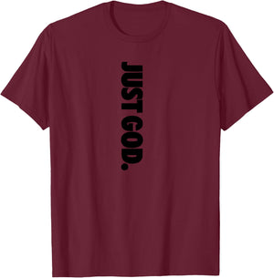 Just God, God Is Dope T-Shirt - T-Shirt | Maroon
