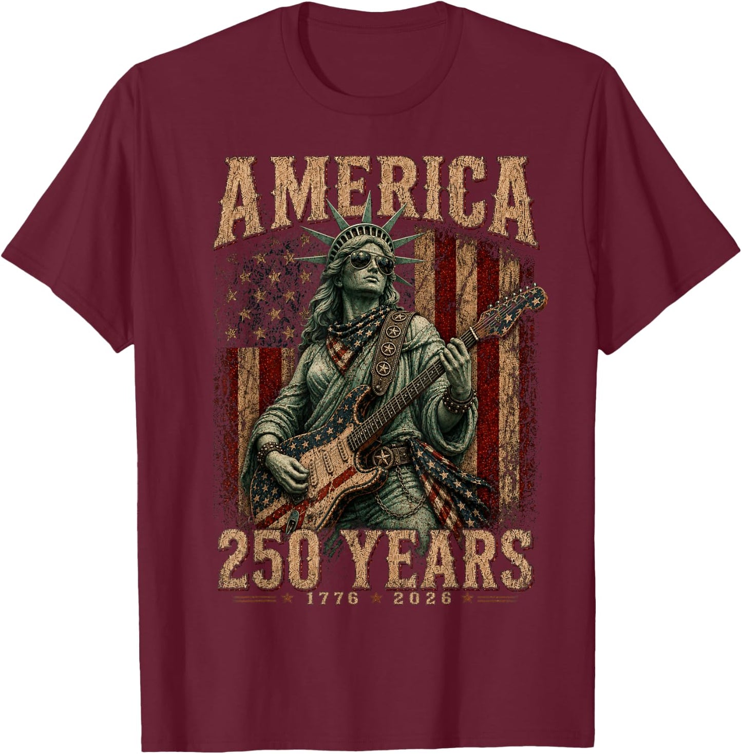 Statue Liberty Playing Guitar 4th July 250th Anniversary T-Shirt - T-Shirt | Maroon
