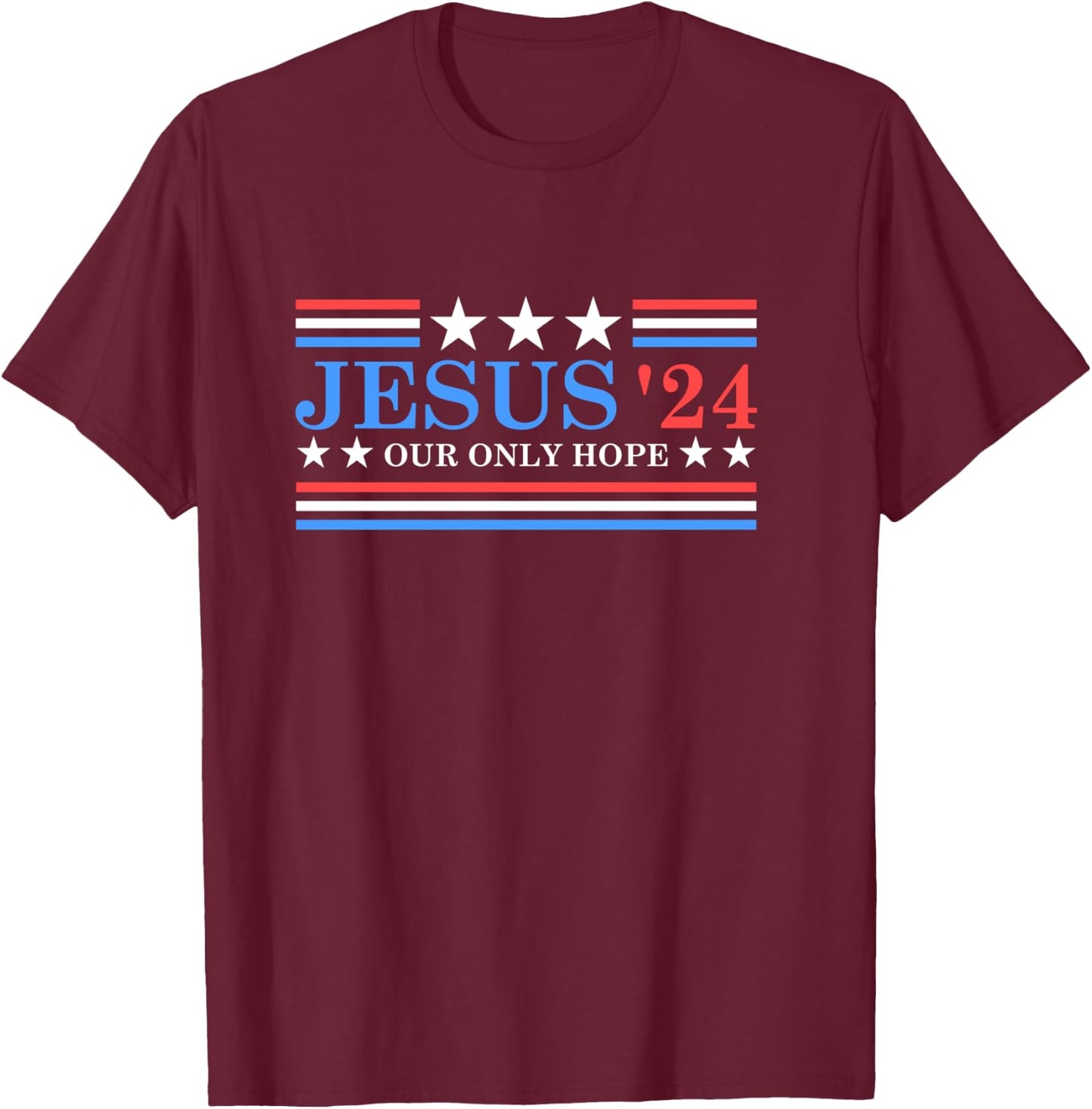 Jesus Christ 2024 President USA Election Political Parody T-Shirt - T-Shirt | Maroon