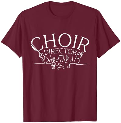 Choir Music Choir Teacher Choir Music Choir Conducting T-Shirt - T-Shirt | Maroon