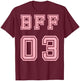 BFF 03 BFF For 2 Best Friends Matching Best Friends T-Shirt - T-Shirt | Maroon