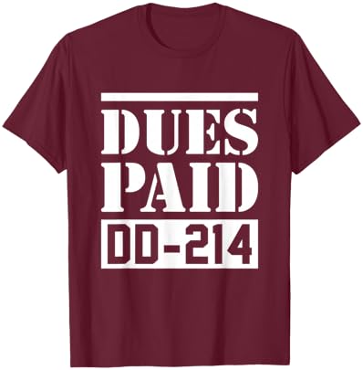 Dues Paid Proud Veteran DD-214 T-Shirt - T-Shirt | Maroon