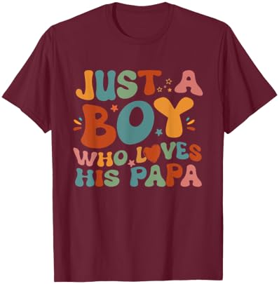 Just A Boy Who Loves His Papa Father And Son Fathers Day T-Shirt - T-Shirt | Maroon
