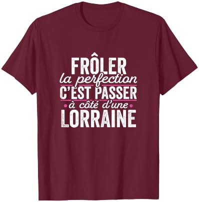 La Lorraine Parfait Women's Gift Humour Lorraine , Black, Female X-Small T-Shirt - T-Shirt | Maroon