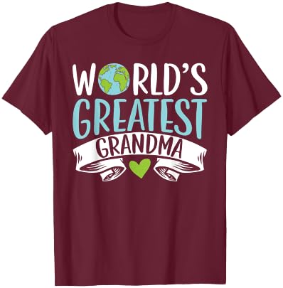 World's Greatest Grandma Grandmother Granny Grandparents Day T-Shirt - T-Shirt | Maroon