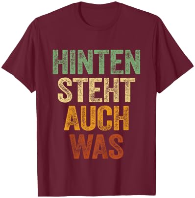 Hinten Steht Auch Was Shirt Spruch Hinten Steht Auch Wat T-Shirt - T-Shirt | Maroon