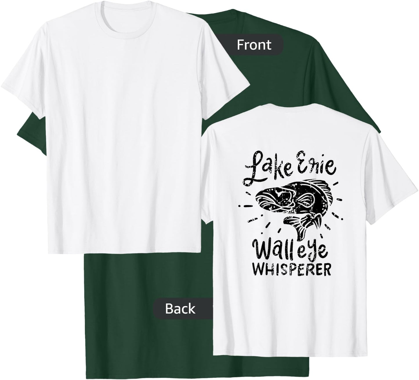 Lake Erie Walleye Whisperer Fishing Lake Erie T-Shirt - T-Shirt | Forest