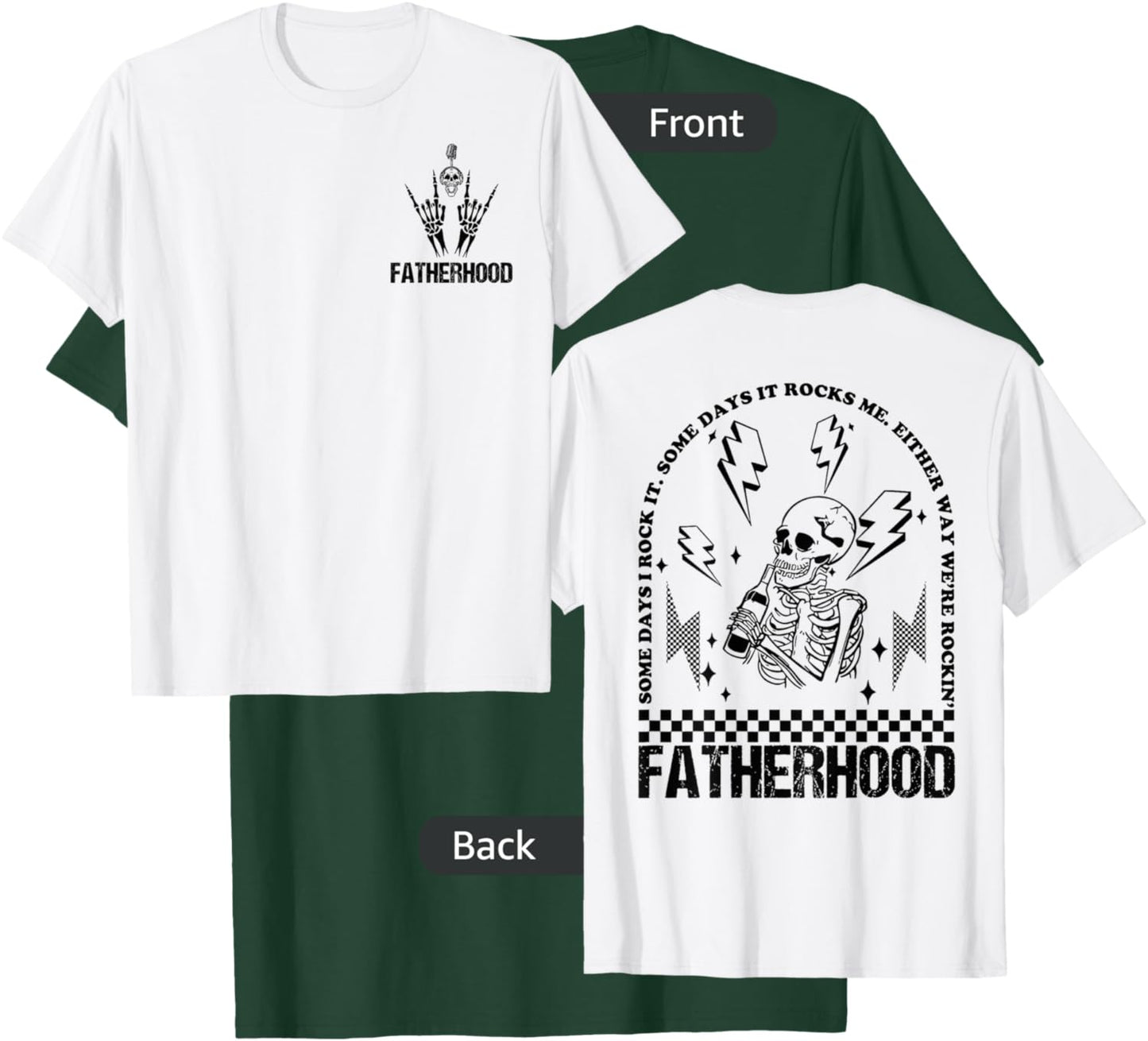 Fatherhood Some Days I Rock It Skeleton, Front And Back T-Shirt - T-Shirt | Forest