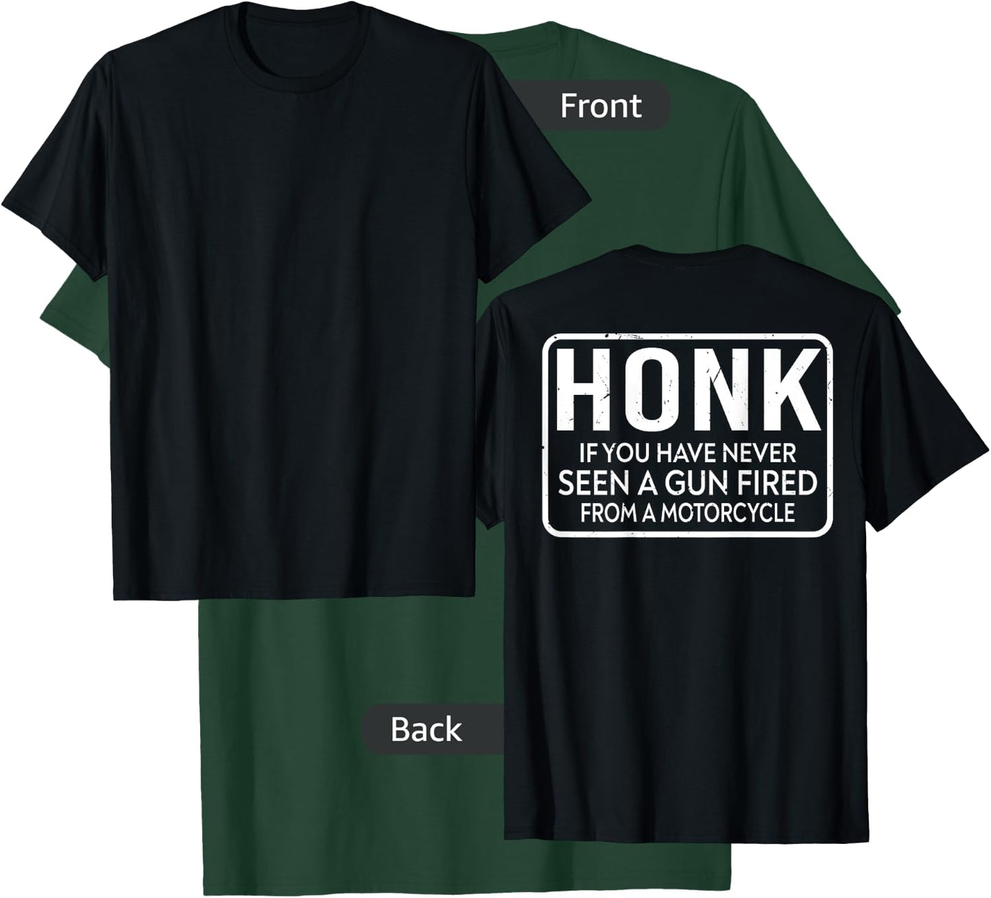 Honk If You Have Never Seen A Gun Fired From A Motorcycle T-Shirt - T-Shirt | Forest
