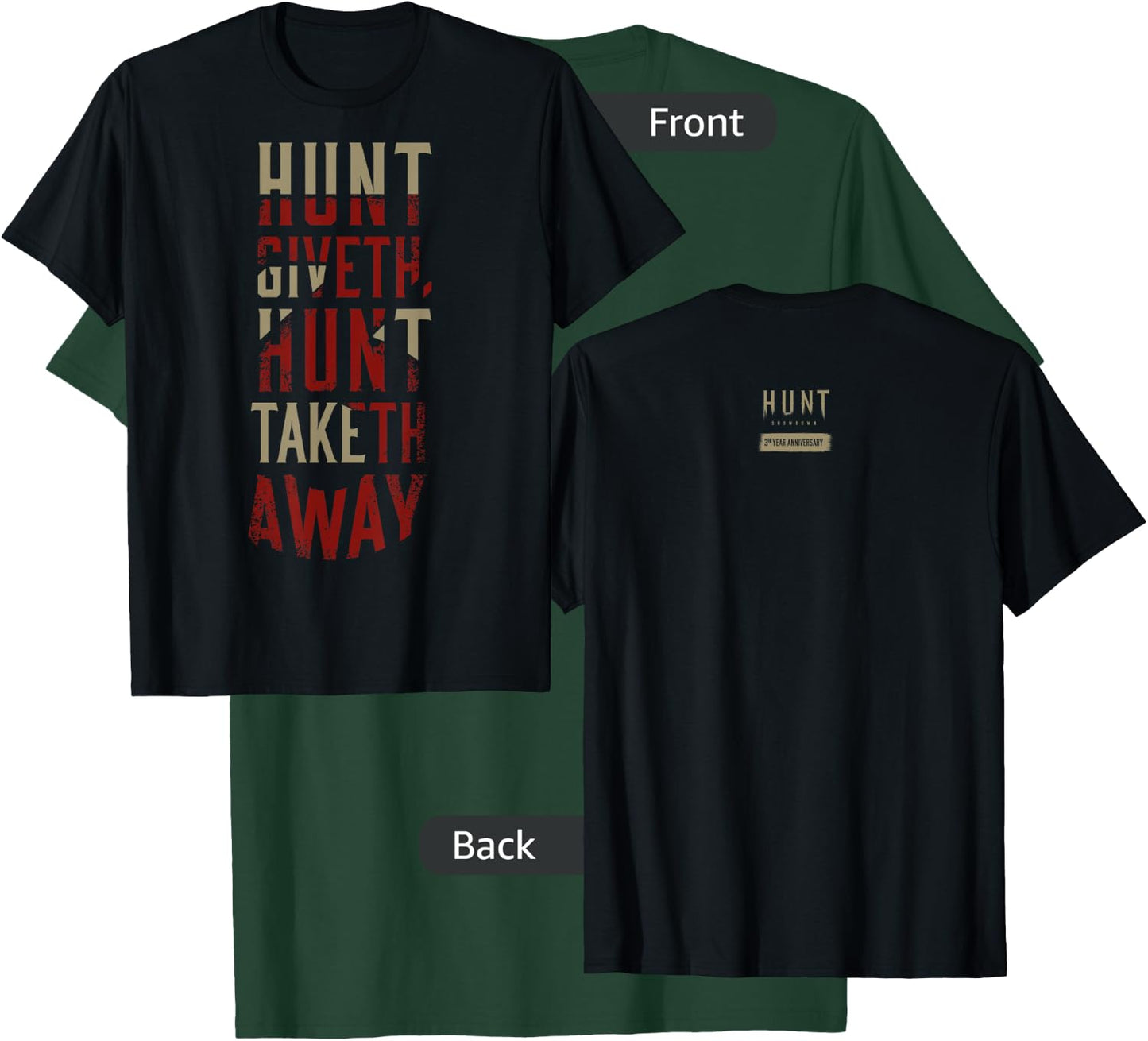 Hunt: Showdown Hunt Giveth Hunt Taketh Away Dark Edition T-Shirt - T-Shirt | Forest