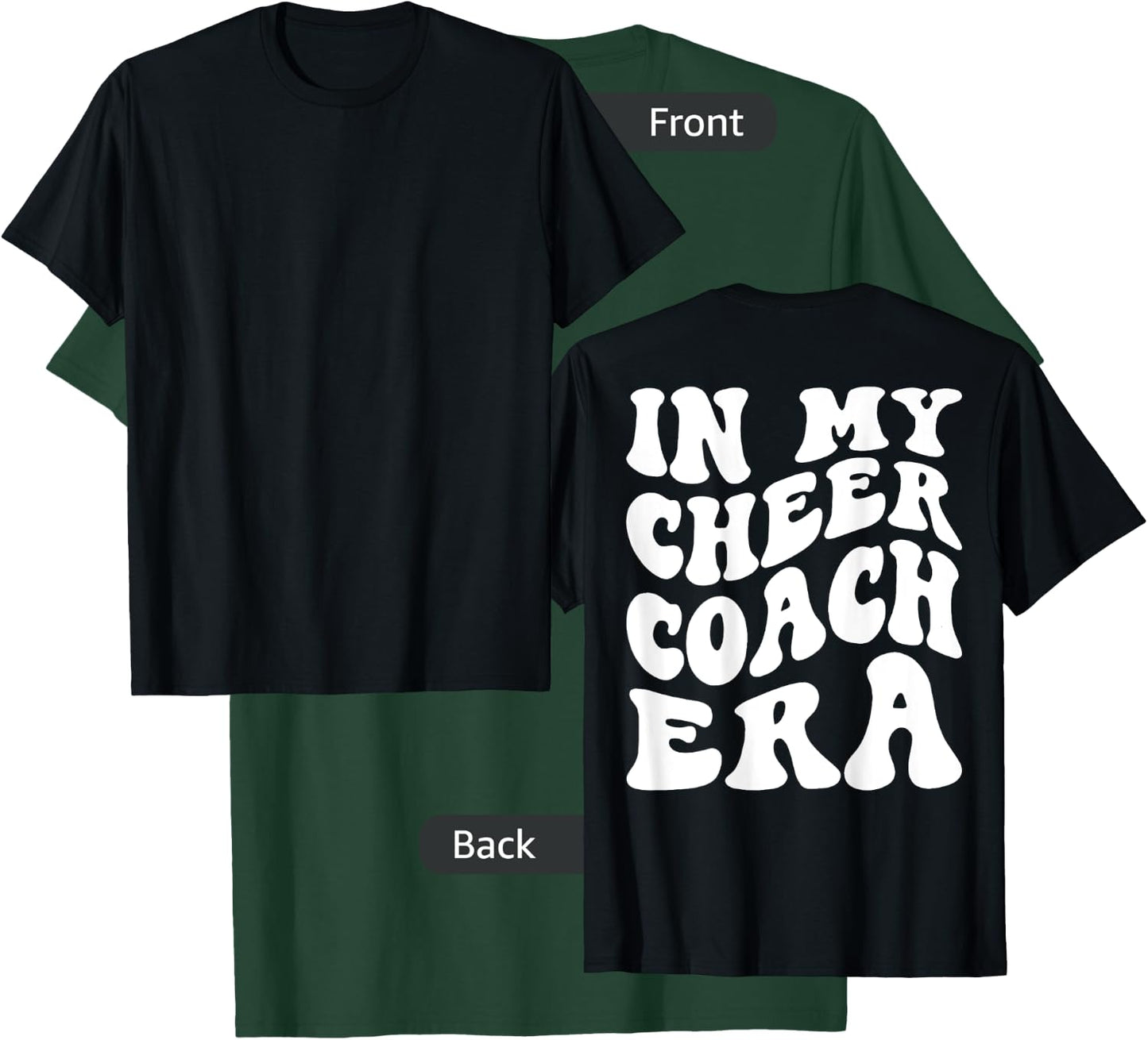 In My Cheer Coach Era (on back) T-Shirt - T-Shirt | Forest