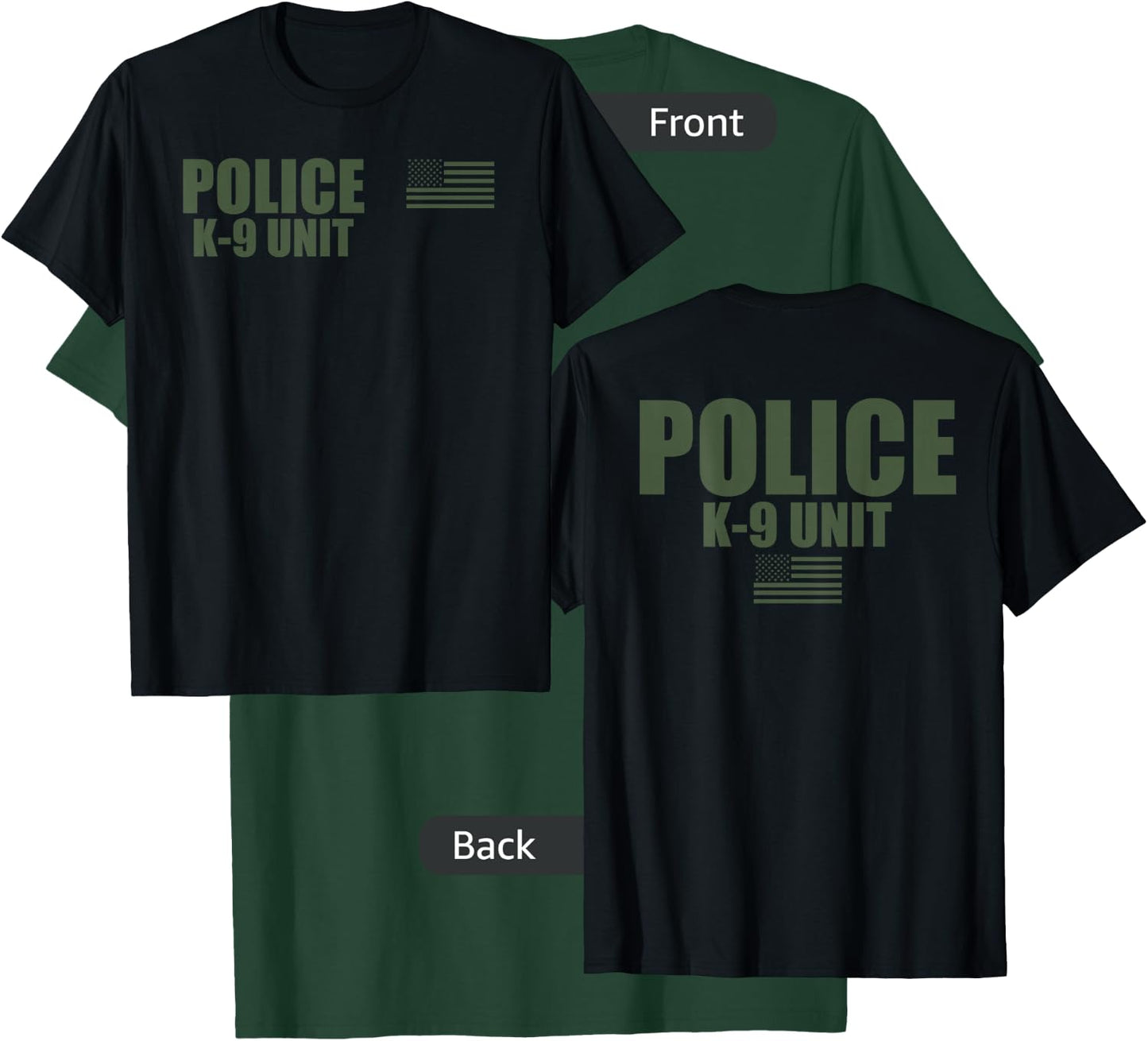 Police K-9 Unit On Duty Uniform T-Shirt - T-Shirt | Forest