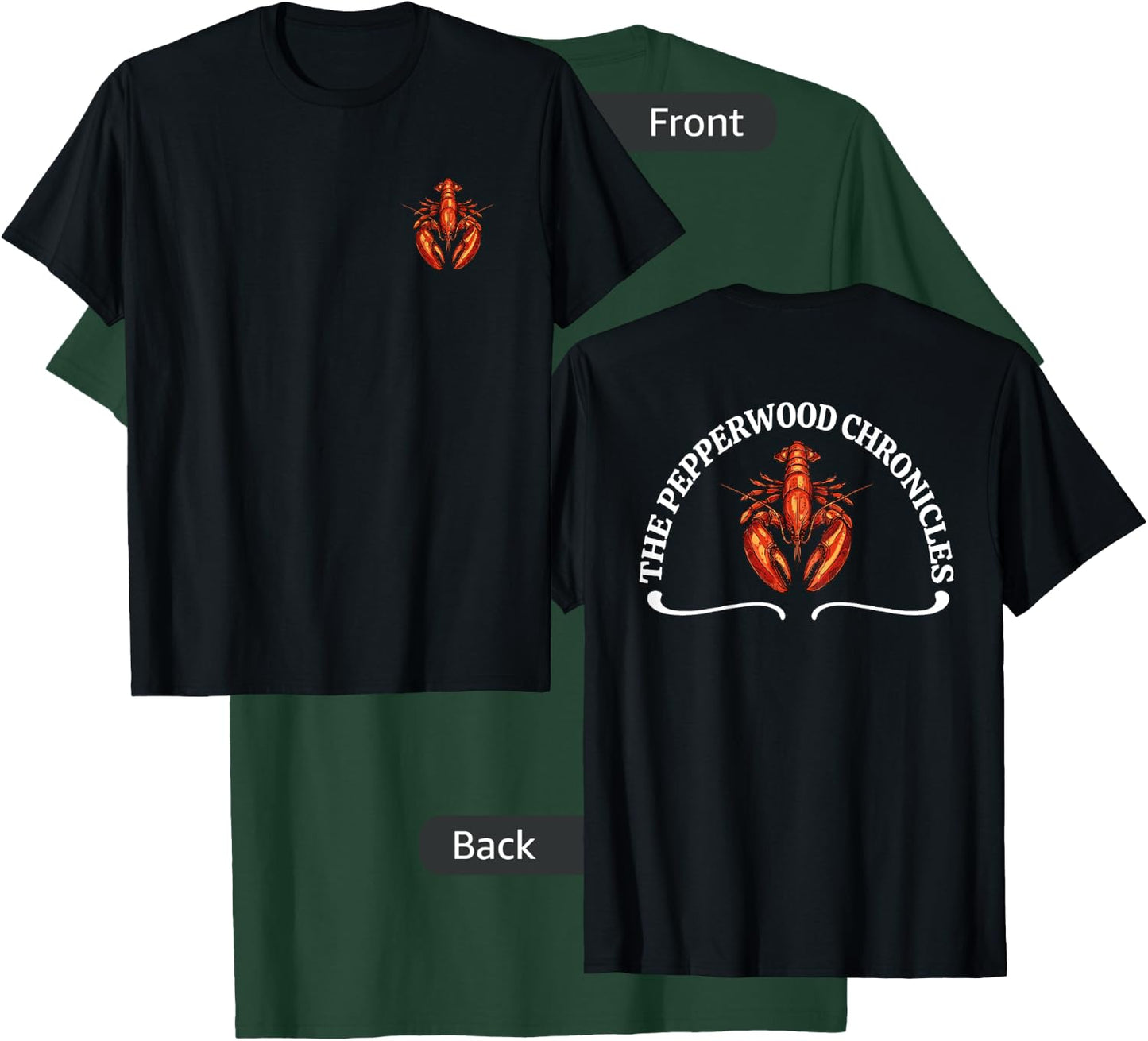 The Pepperwood Chronicles, Meme Funny - Front and Back T-Shirt - T-Shirt | Forest