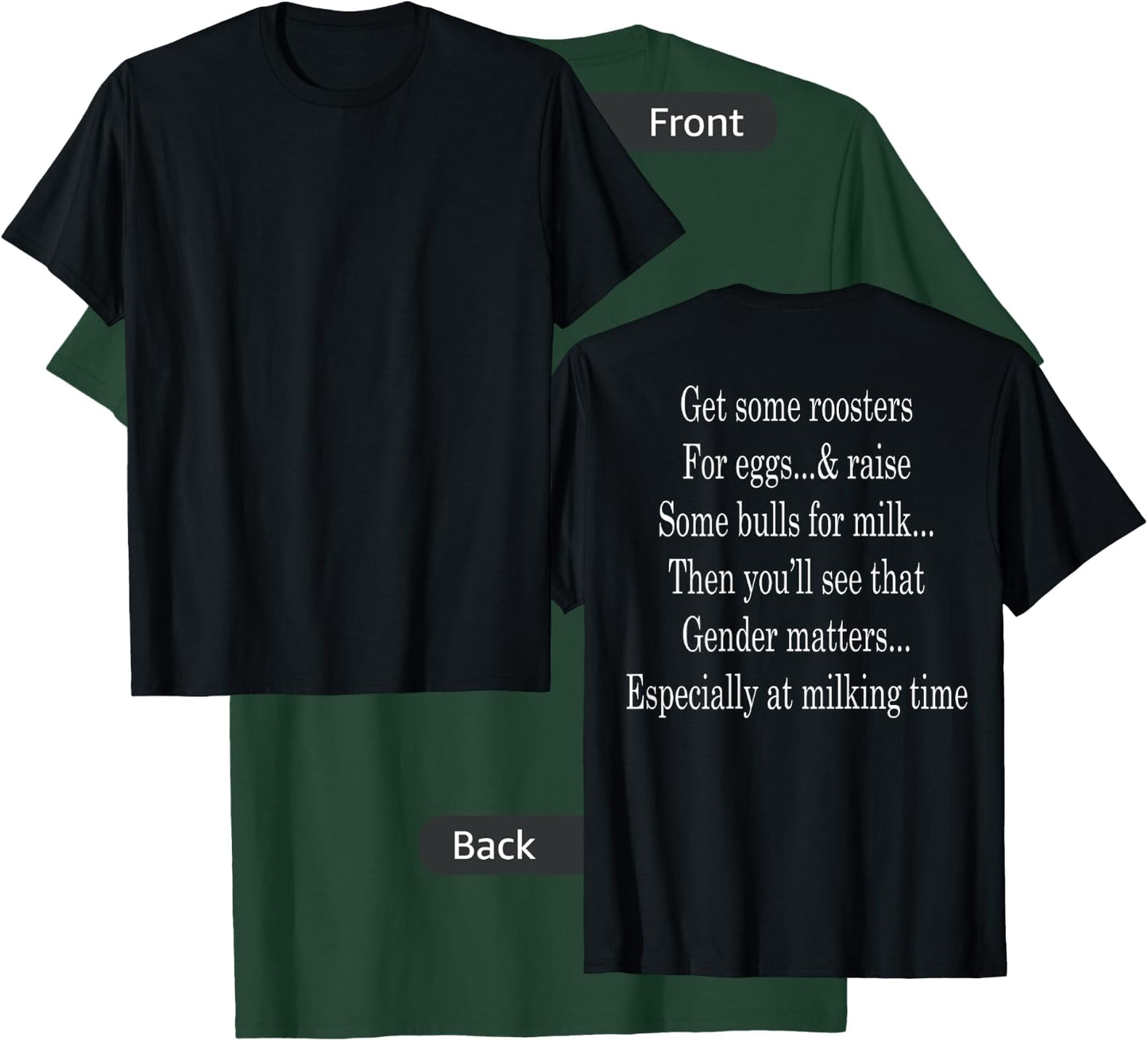 Get Some Roosters for Eggs and Raise Some Bulls (on Back) T-Shirt - T-Shirt | Forest