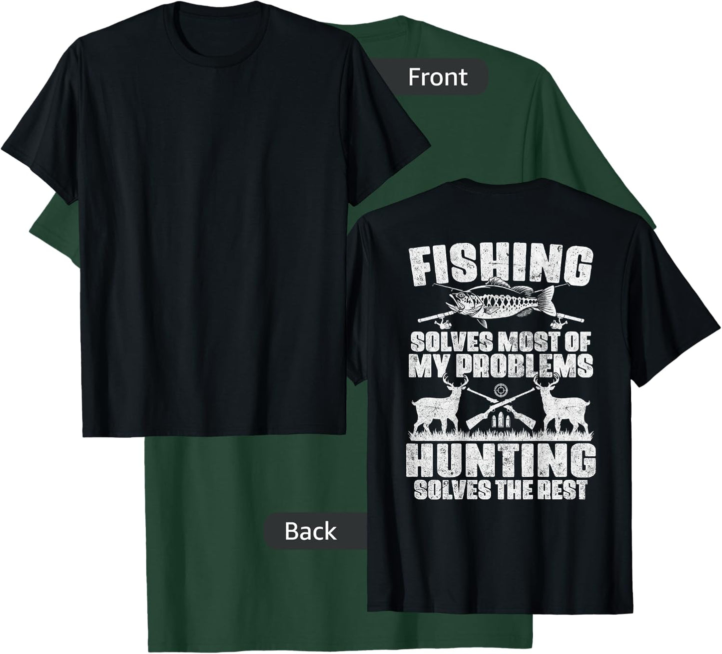 Fishing Solves Most of My Problems Design On Back T-Shirt - T-Shirt | Forest