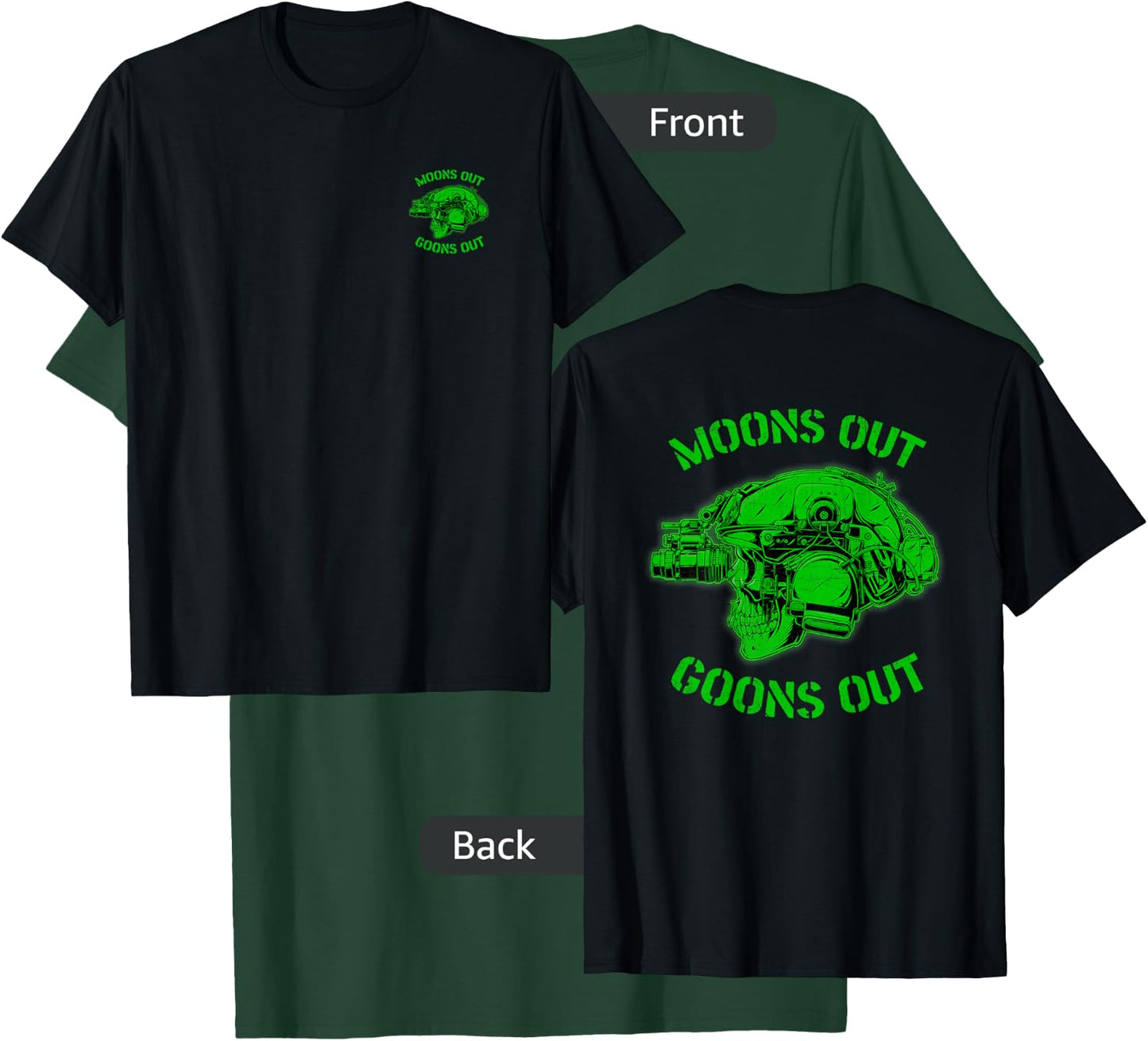 "MOON'S OUT GOONS OUT" Skull Helmet NVGs Military Men's T-Shirt - T-Shirt | Forest
