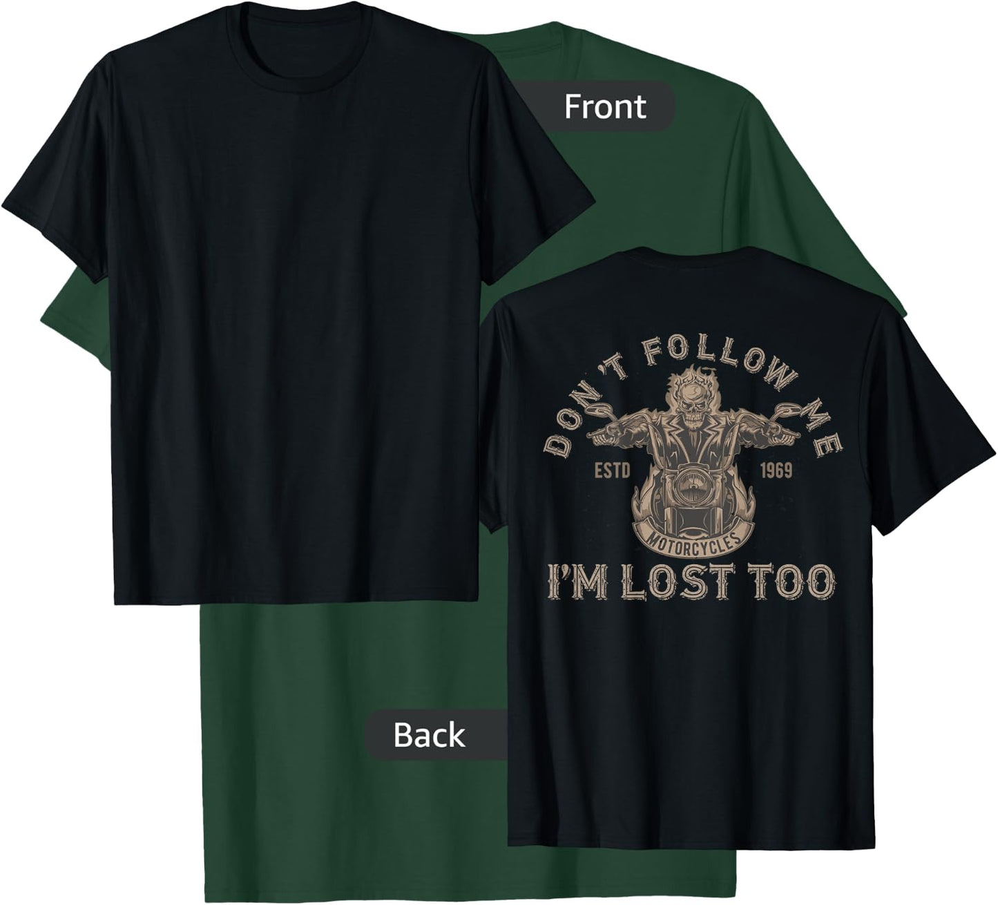 Don't Follow Me I'm Lost Too Motorcycle Skeleton on Back T-Shirt - T-Shirt | Forest