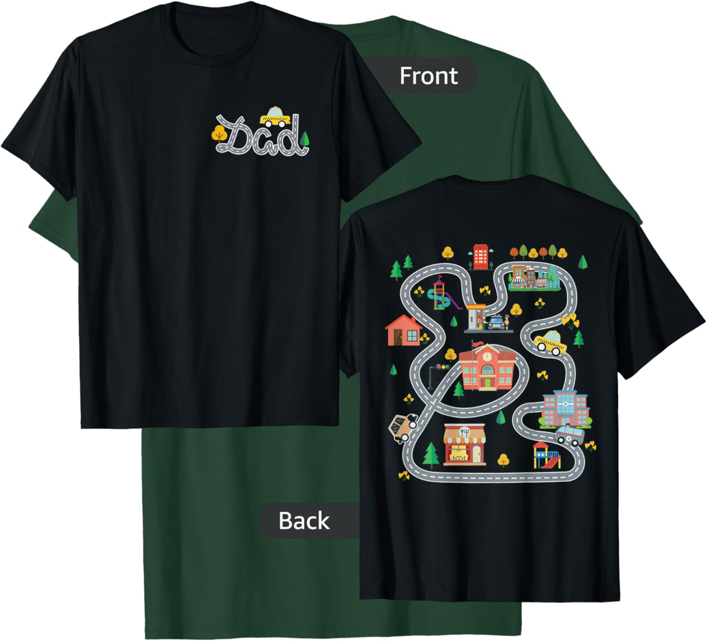 Play Cars On Dad's Back Mat Road Car Race Track (ON BACK) T-Shirt - T-Shirt | Forest