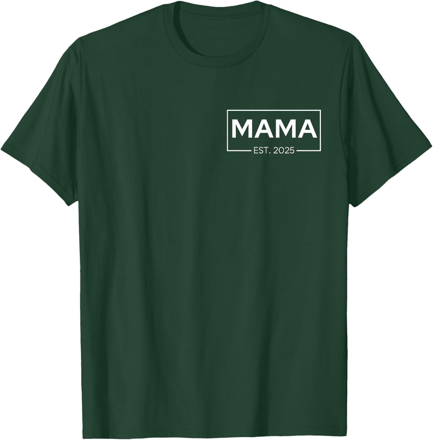Mama Est 2025 Logo Loading First Mothers Day Expect New Baby T-Shirt - T-Shirt | Forest