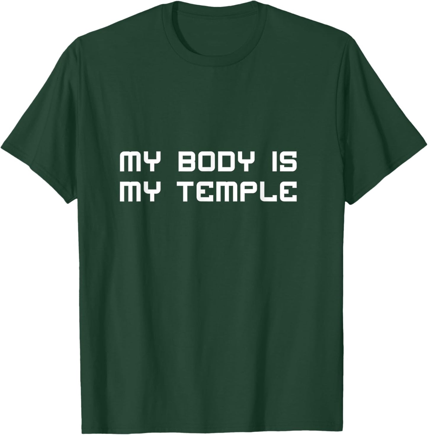 My Body Is My Temple Motivation Inspiration T-Shirt - T-Shirt | Forest
