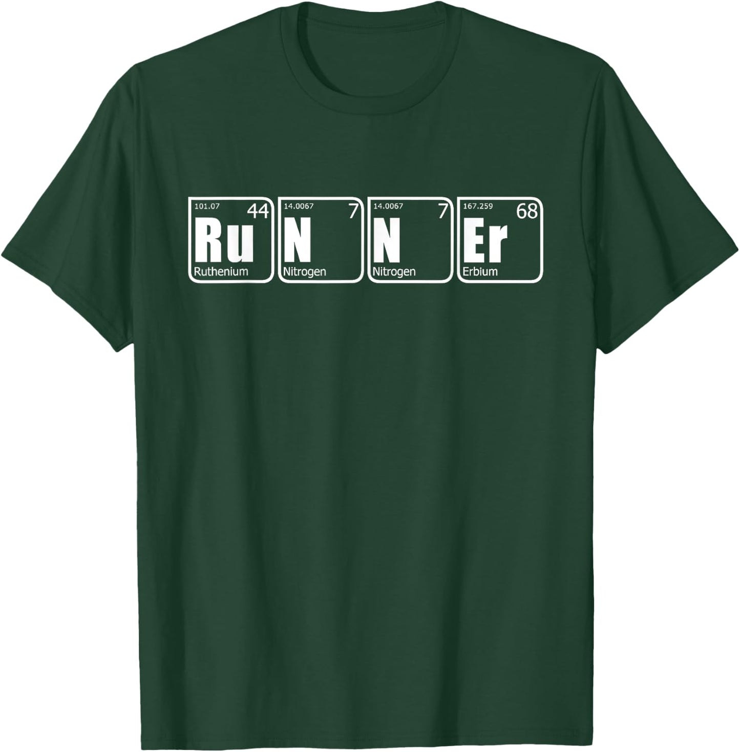 RUNNER Ru N N Er Periodic Table of Elements Science Run Meme T-Shirt - T-Shirt | Forest
