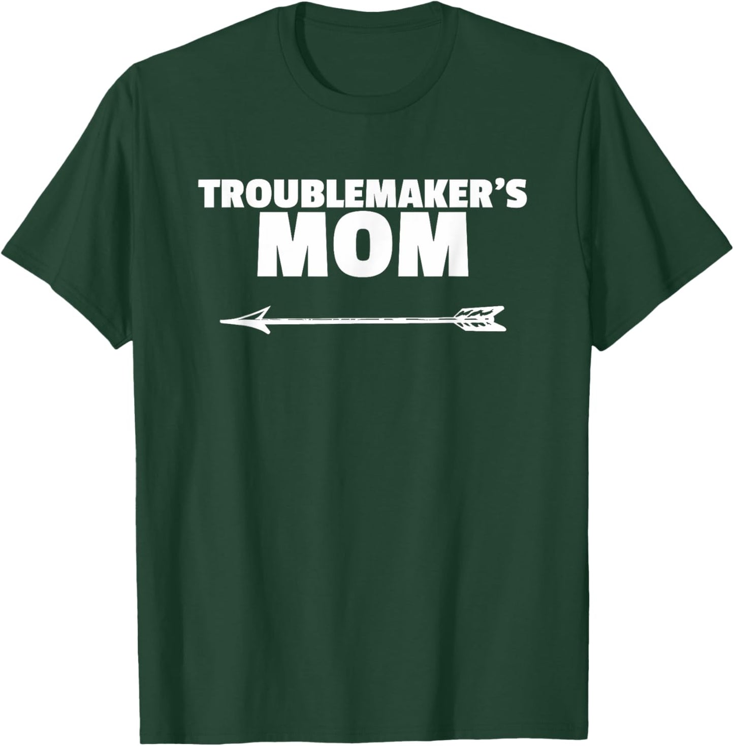 Troublemaker's Mom - Cute Shirt for Mom of Boys T-Shirt - T-Shirt | Forest
