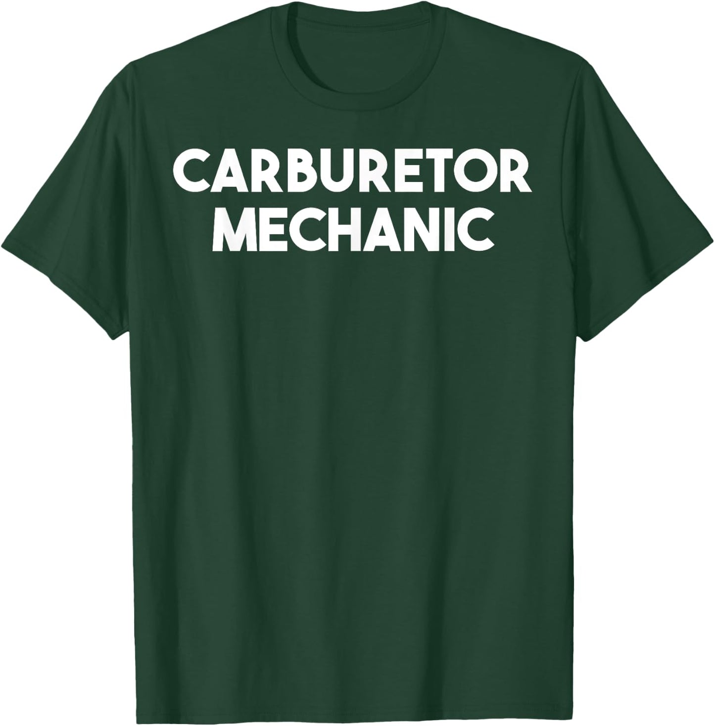 Carburetor Mechanic T-Shirt - T-Shirt | Forest