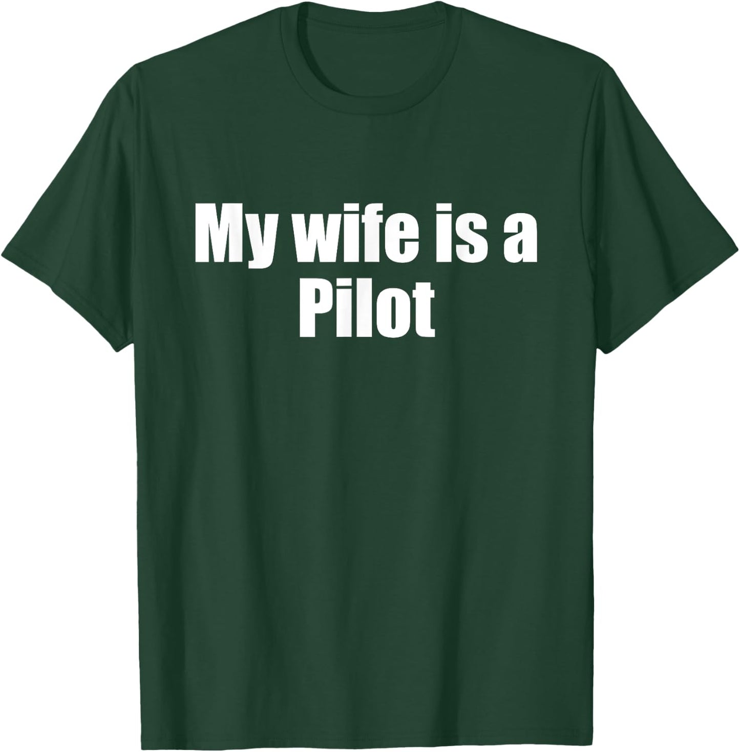 Funny My wife is a Pilot shirt , Husband T-Shirt - T-Shirt | Forest