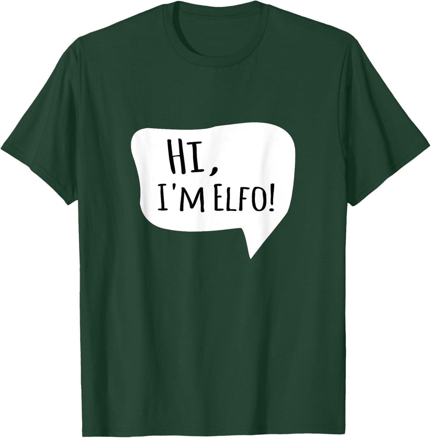 Hi I'm Elfo T-Shirt - T-Shirt | Forest