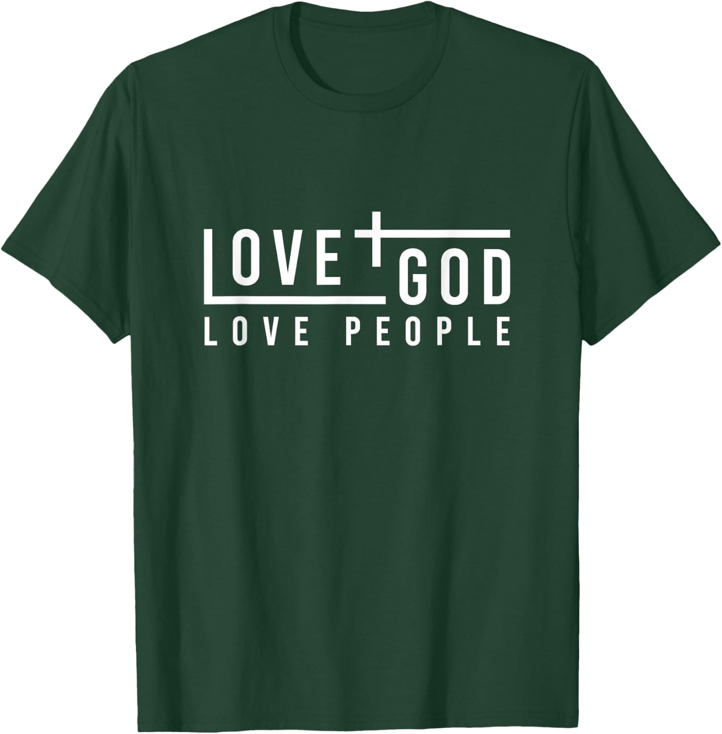 Love God Love People T-Shirt - T-Shirt | Forest