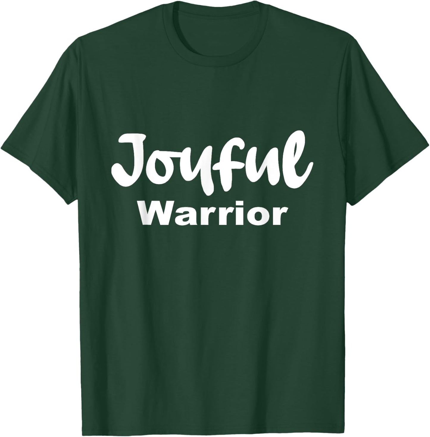Joyful Warrior T-Shirt - T-Shirt | Forest