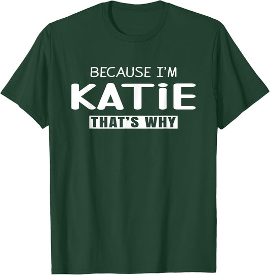 Katie Personalized Birthday idea Girl Women Name Katie T-Shirt - T-Shirt | Forest
