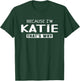 Katie Personalized Birthday idea Girl Women Name Katie T-Shirt - T-Shirt | Forest