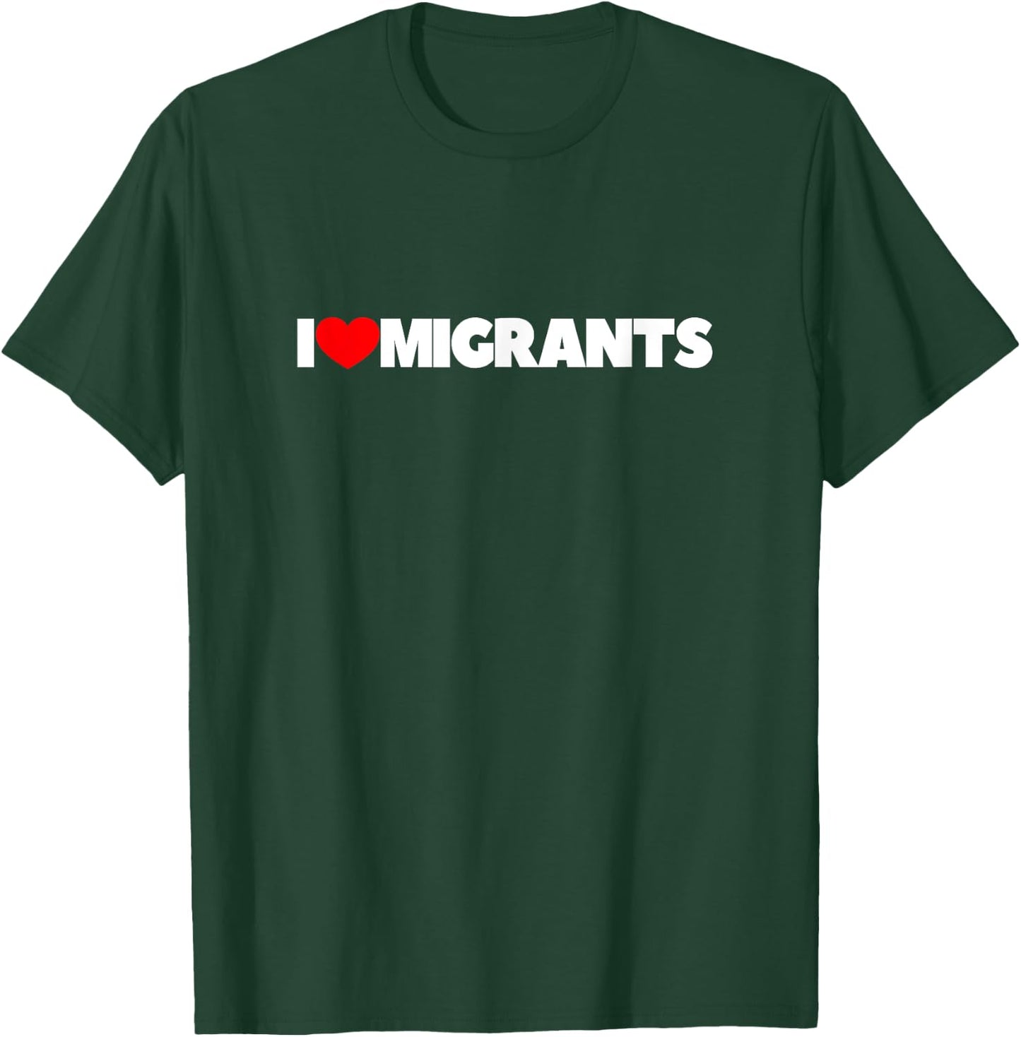 I Love (Herz) Migranten T-Shirt - T-Shirt | Forest