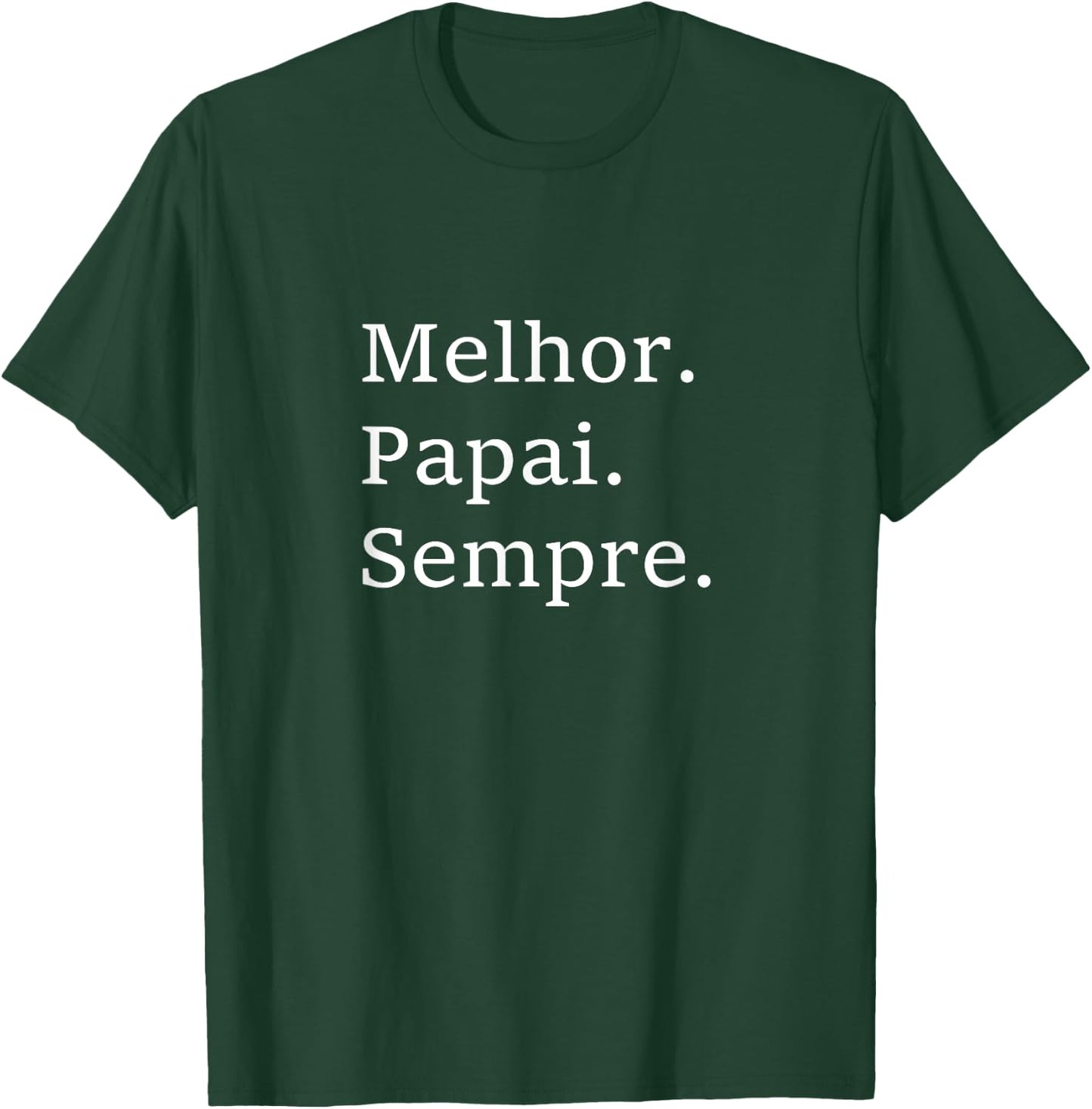 Best Dad Ever Portuguese Language Funny Fathers Day Gift T-Shirt - T-Shirt | Forest
