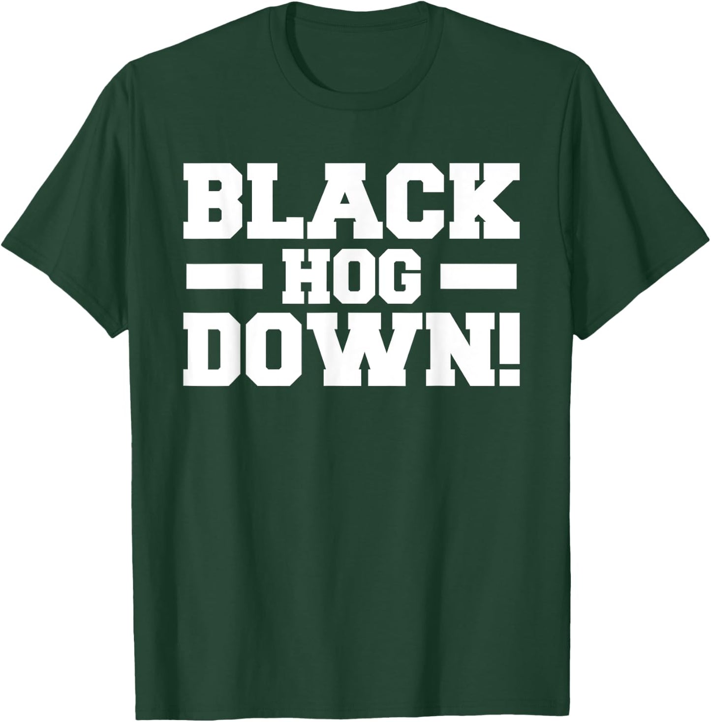 Black Hog Down Funny Wild Boar Hunting Pig Hunt Huntsman T-Shirt - T-Shirt | Forest