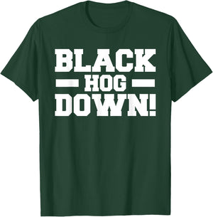 Black Hog Down Funny Wild Boar Hunting Pig Hunt Huntsman T-Shirt - T-Shirt | Forest