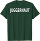 Juggernaut T-Shirt - T-Shirt | Forest