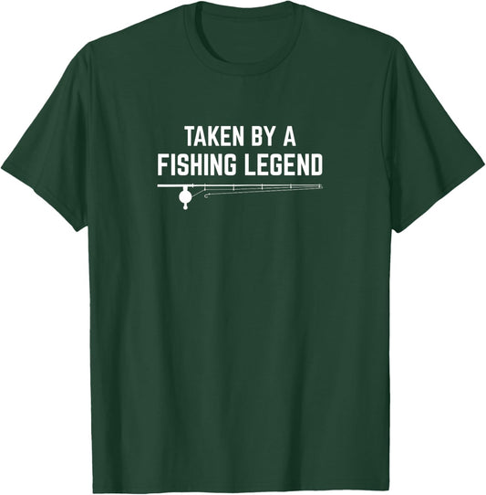 Taken By A Fishing Legend Funny Fishing Apparel T-Shirt - T-Shirt | Forest