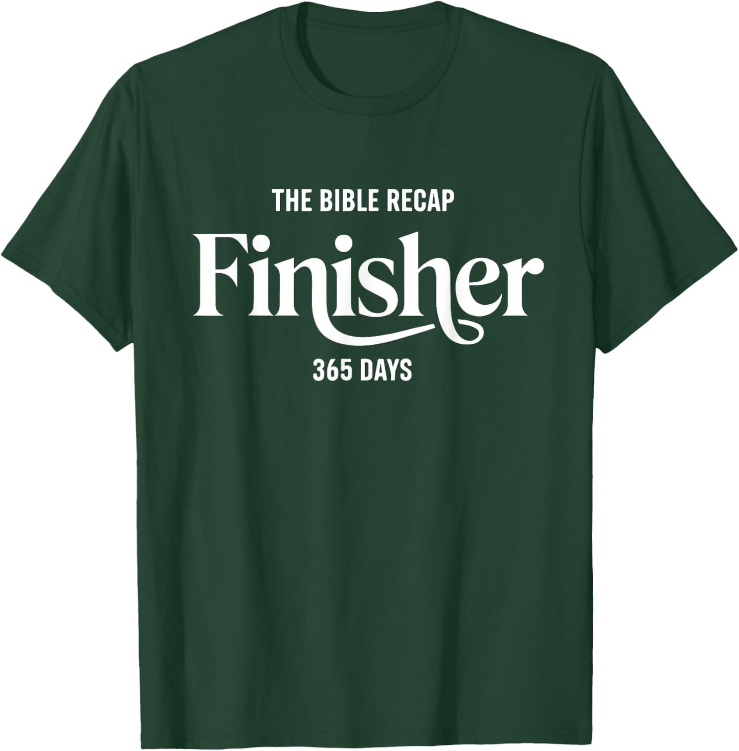 The Bible Recap Finisher 365 Days T-Shirt - T-Shirt | Forest