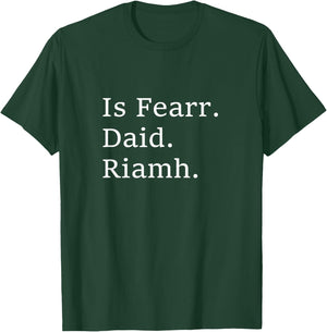 Best Dad Ever Irish Language Funny Fathers Day Gift Vacation T-Shirt - T-Shirt | Forest