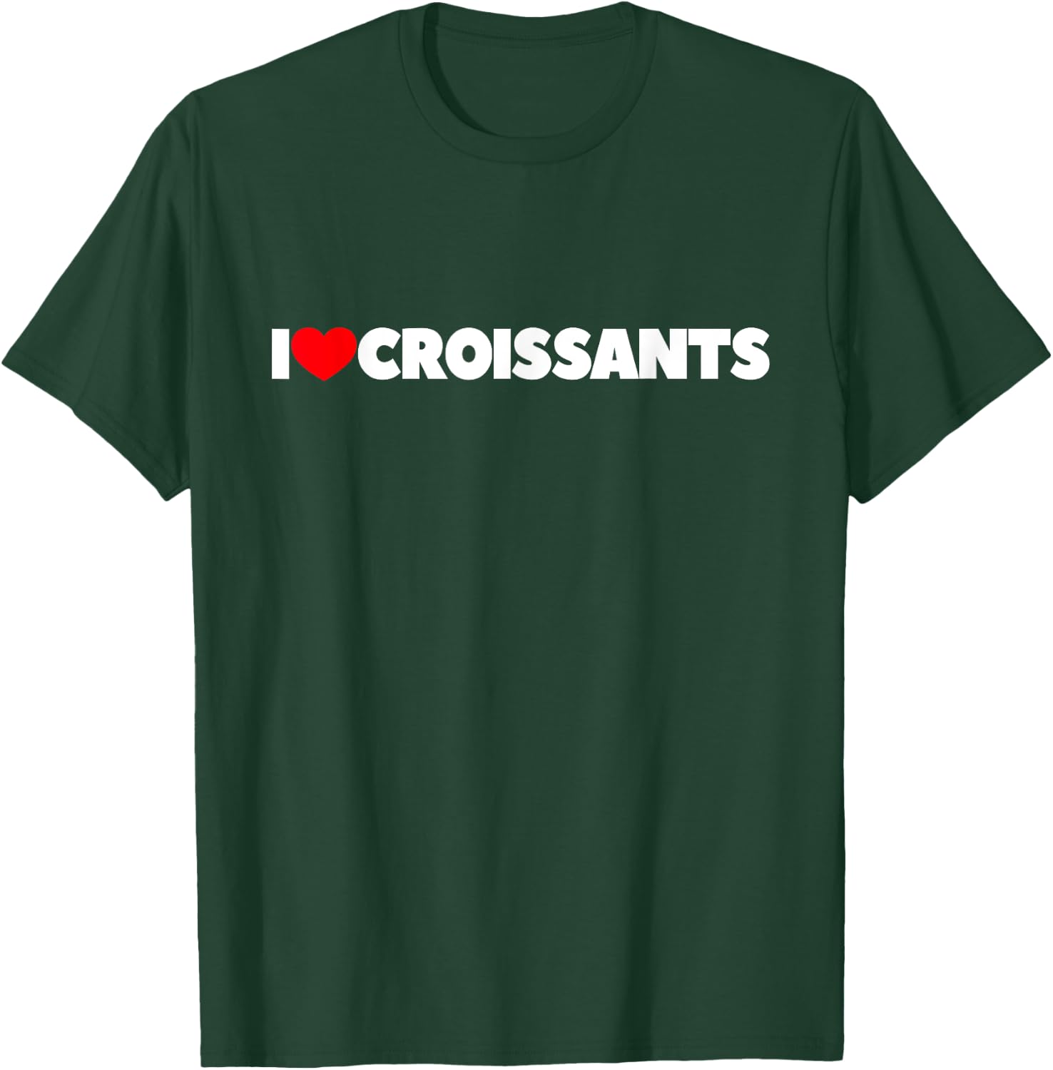 I Love (Heart) Croissants T-Shirt - T-Shirt | Forest