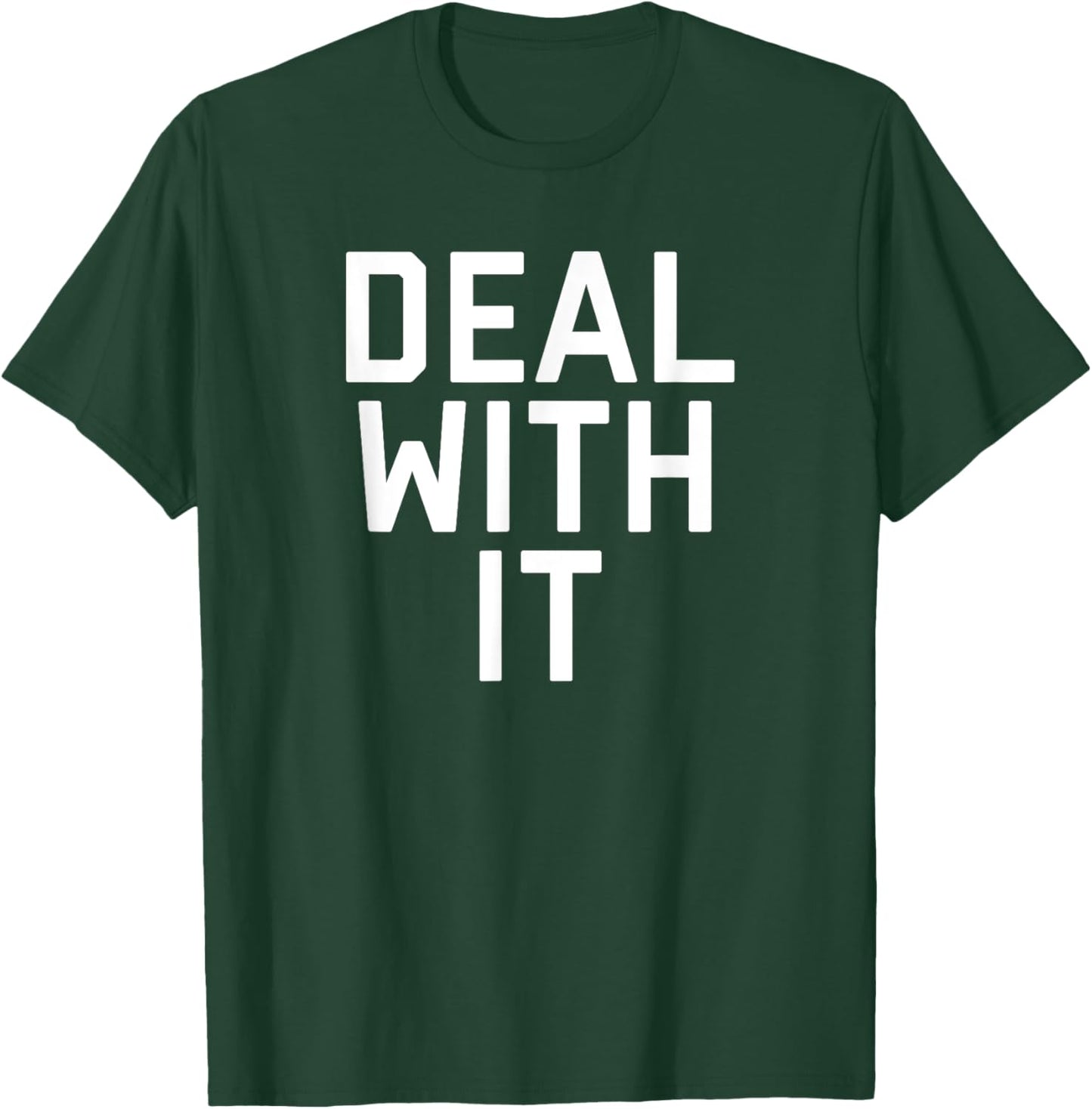 Deal With It T-Shirt - T-Shirt | Forest