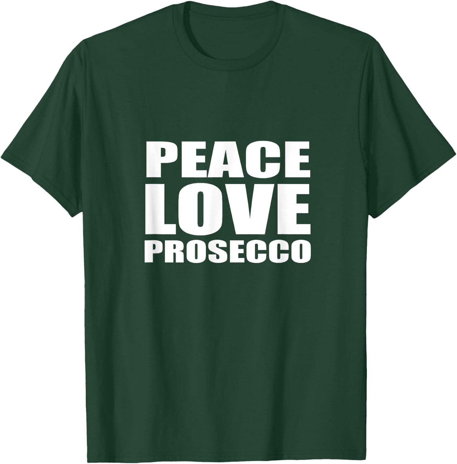 Peace Love Prosecco Shirt Sparkling Wine T-Shirt - T-Shirt | Forest