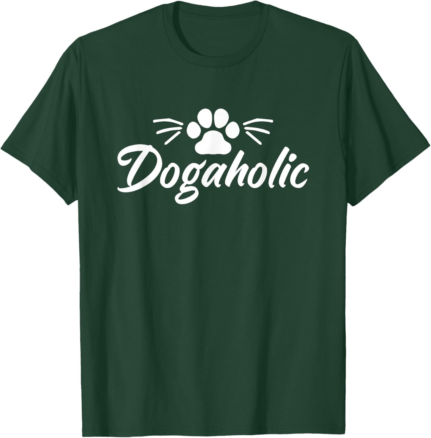 Dogaholic Dog Owner Pet Lover Paw Woof Animal Rescue Women T-Shirt - T-Shirt | Forest