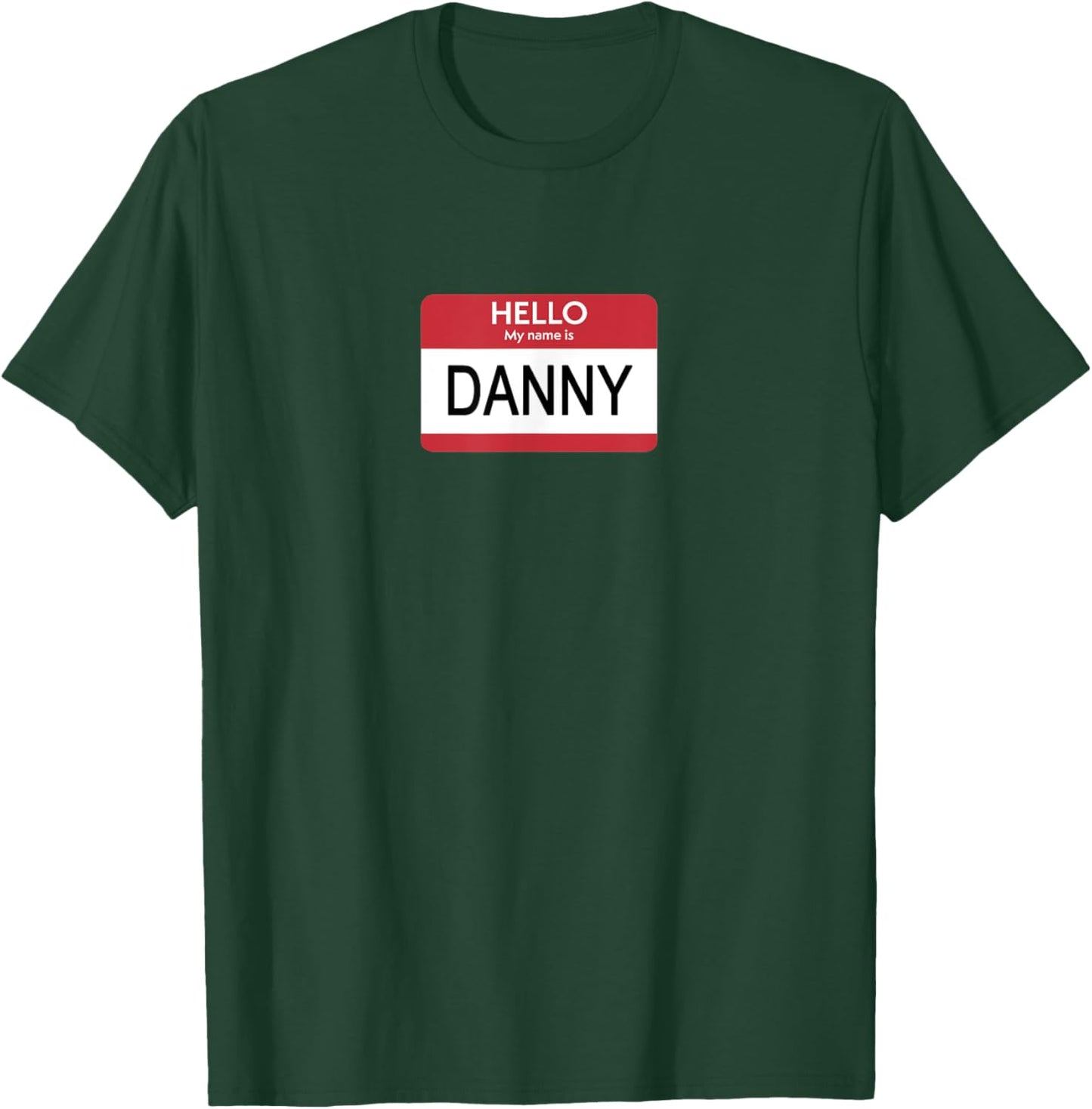 Hello My Name Is Danny Name Tag T-Shirt - T-Shirt | Forest