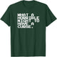 What A Horrible Night To Have A Curse Shirt T-Shirt - T-Shirt | Forest